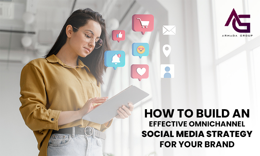 How to Build an Effective Omnichannel Social Media Strategy